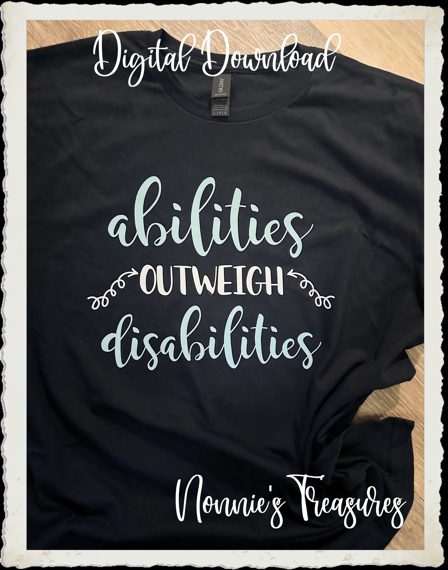 Abilities Outweigh Disabilities Digital Download