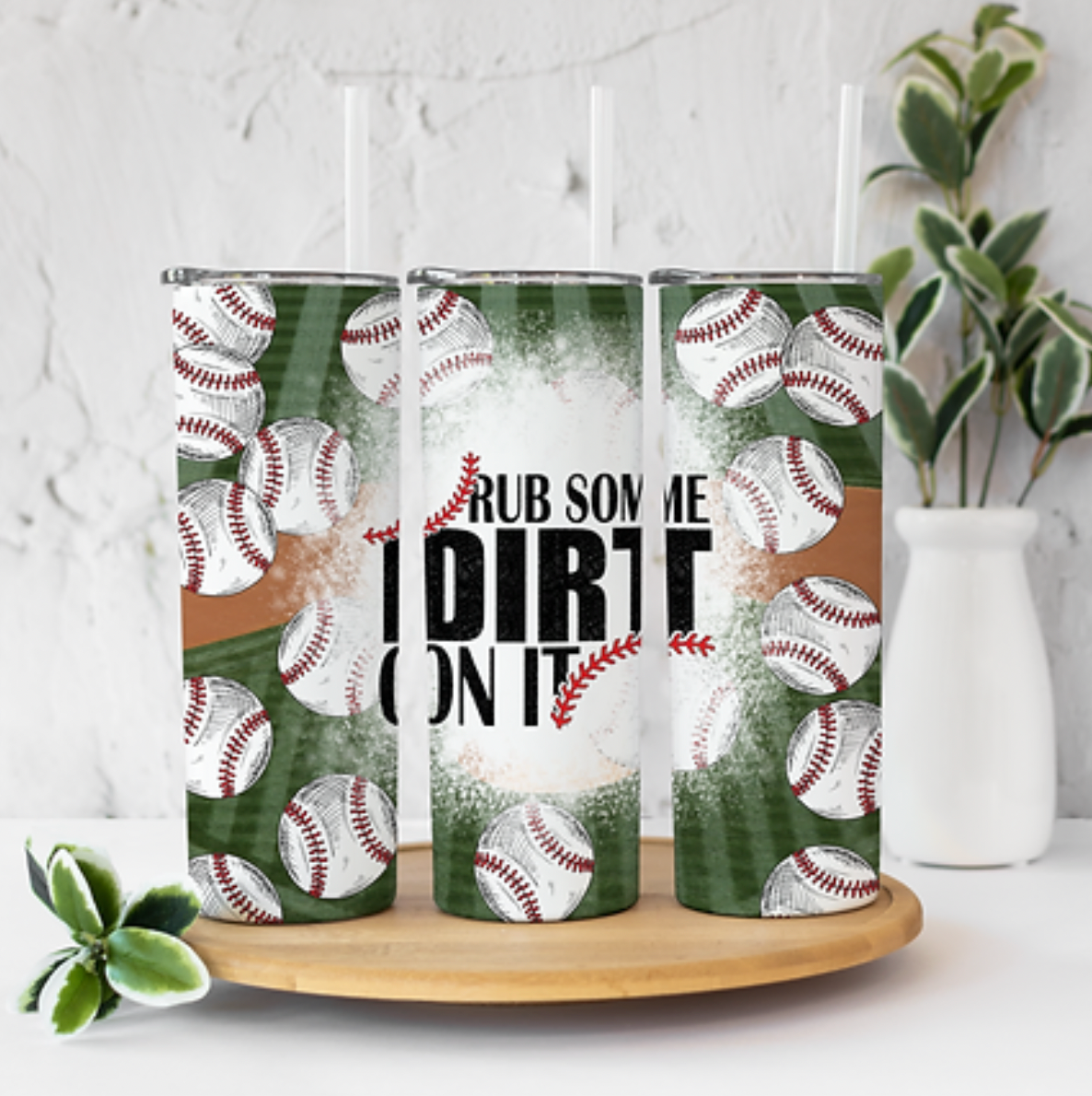 Baseball Rub Some Dirt on It 20 ounce Sublimation Tumbler