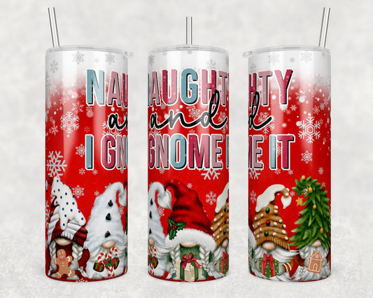 Naughty and I Gnome It- Christmas Sublimation Tumbler bdc