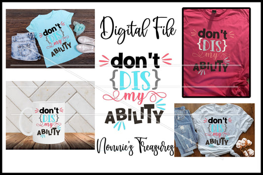 Don't Dis My Ability Digital Download