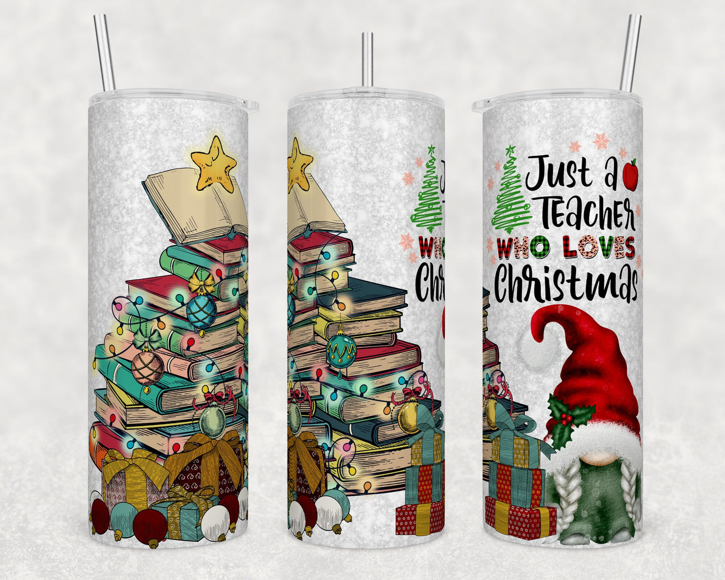 Just a Teacher Who Loves Christmas- Christmas Sublimation Tumbler bdc